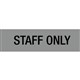 SIGN ADHESIVE APLI 900421 STAFF ONLY 202X50MM SILVER
