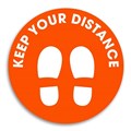 SIGN DURUS SOCIAL DISTANCING KEEP YOUR DISTANCE 250MM DIAMETER OUTDOOR FLOOR ADHESIVE ORANGE